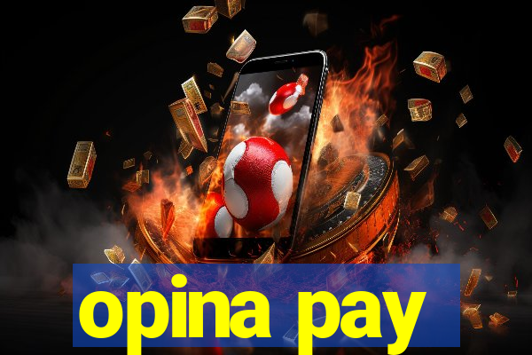 opina pay